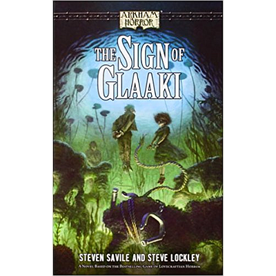 ARKHAM HORROR FICTION: THE SIGN OF GLAAKI EN (诡镇奇谈小说：格拉基印记 英文版)